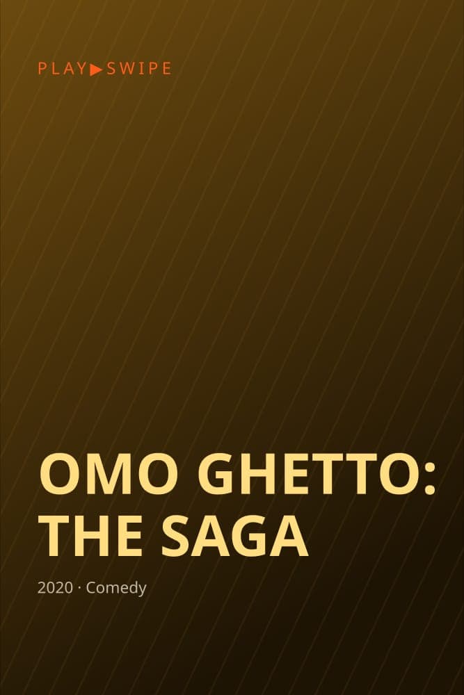 Omo Ghetto: The Saga poster